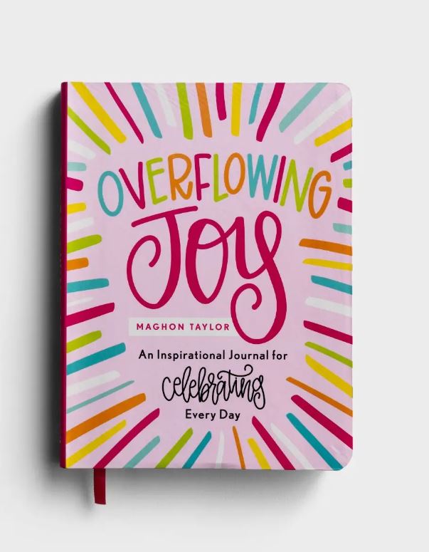 Maghon Taylor - Overflowing Joy: An Inspirational Journal for Celebrating Every Day