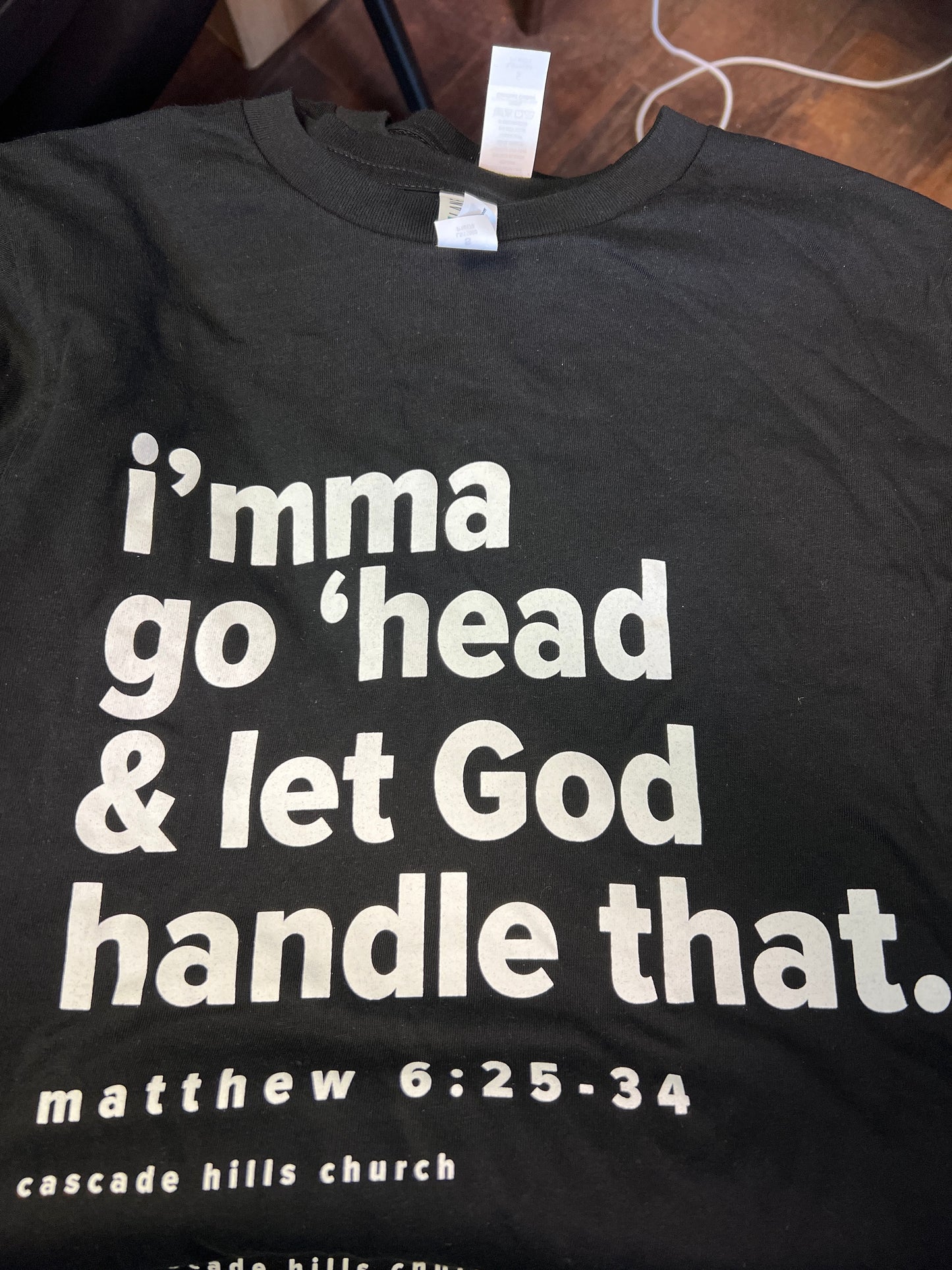 i'mma go 'head & let God handle that t-shirt