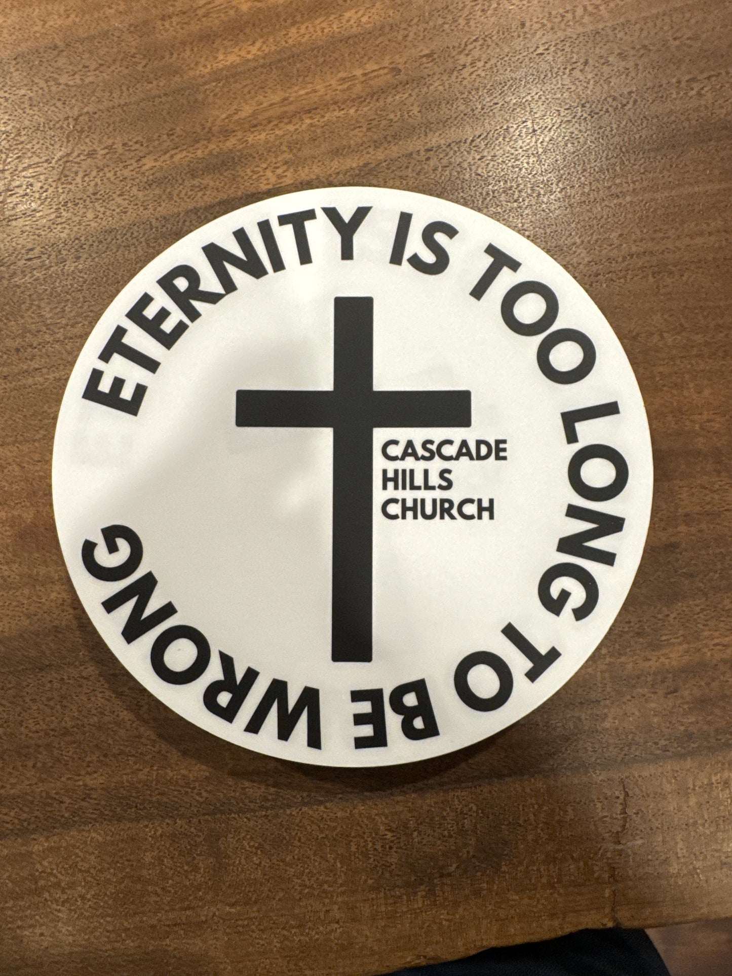 Eternity Is Too Long Car Sticker